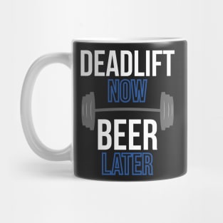 Deadlift Now Beer Later Mug